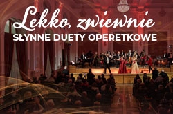 Lekko, zwiewnie - słynne duety operetkowe